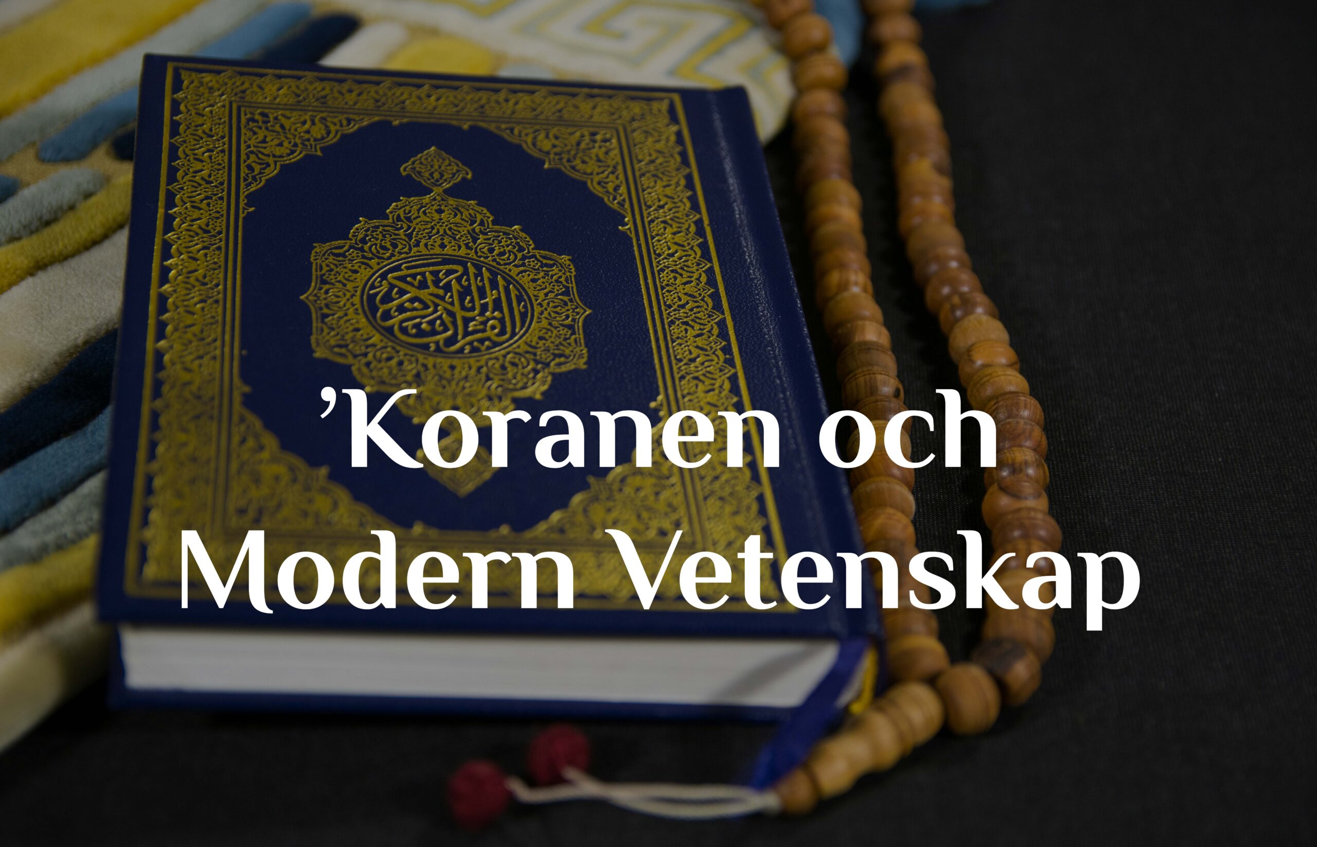 Koranen och Modern Vetenskap