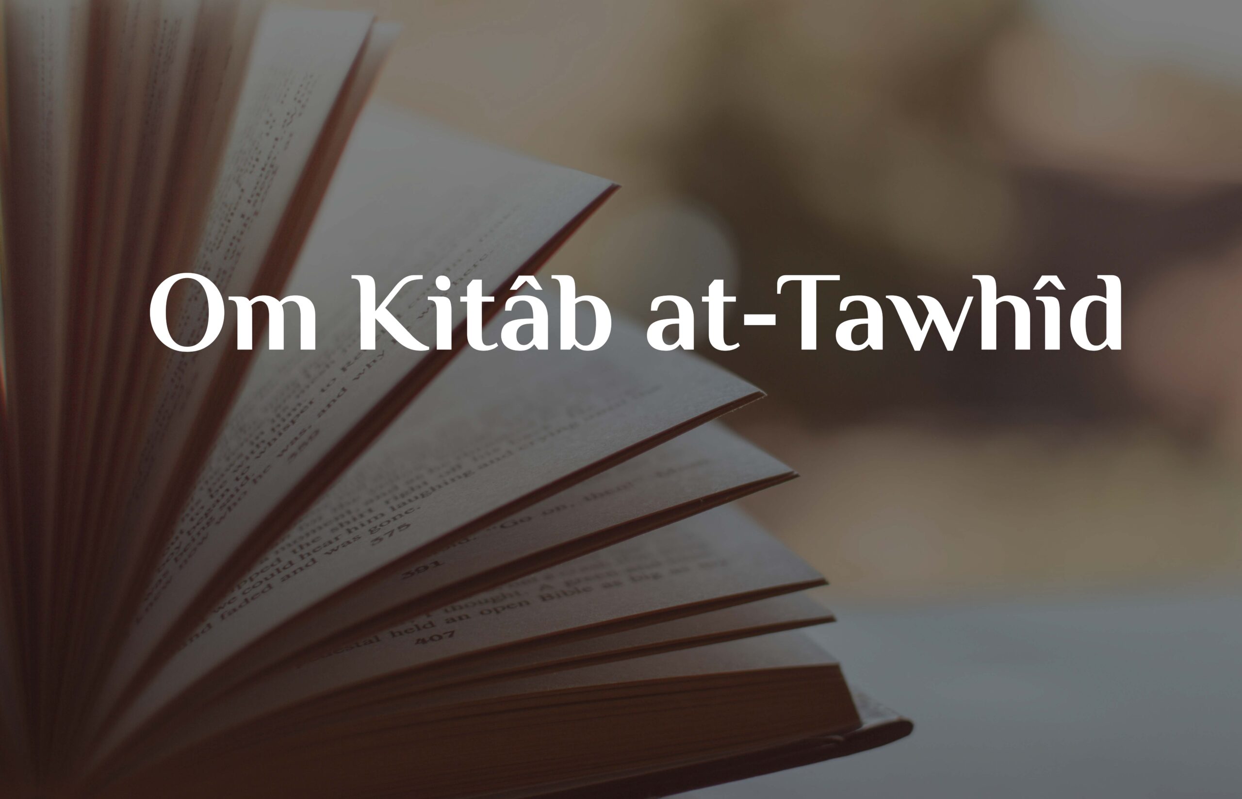 Om Kitâb at-Tawhîd