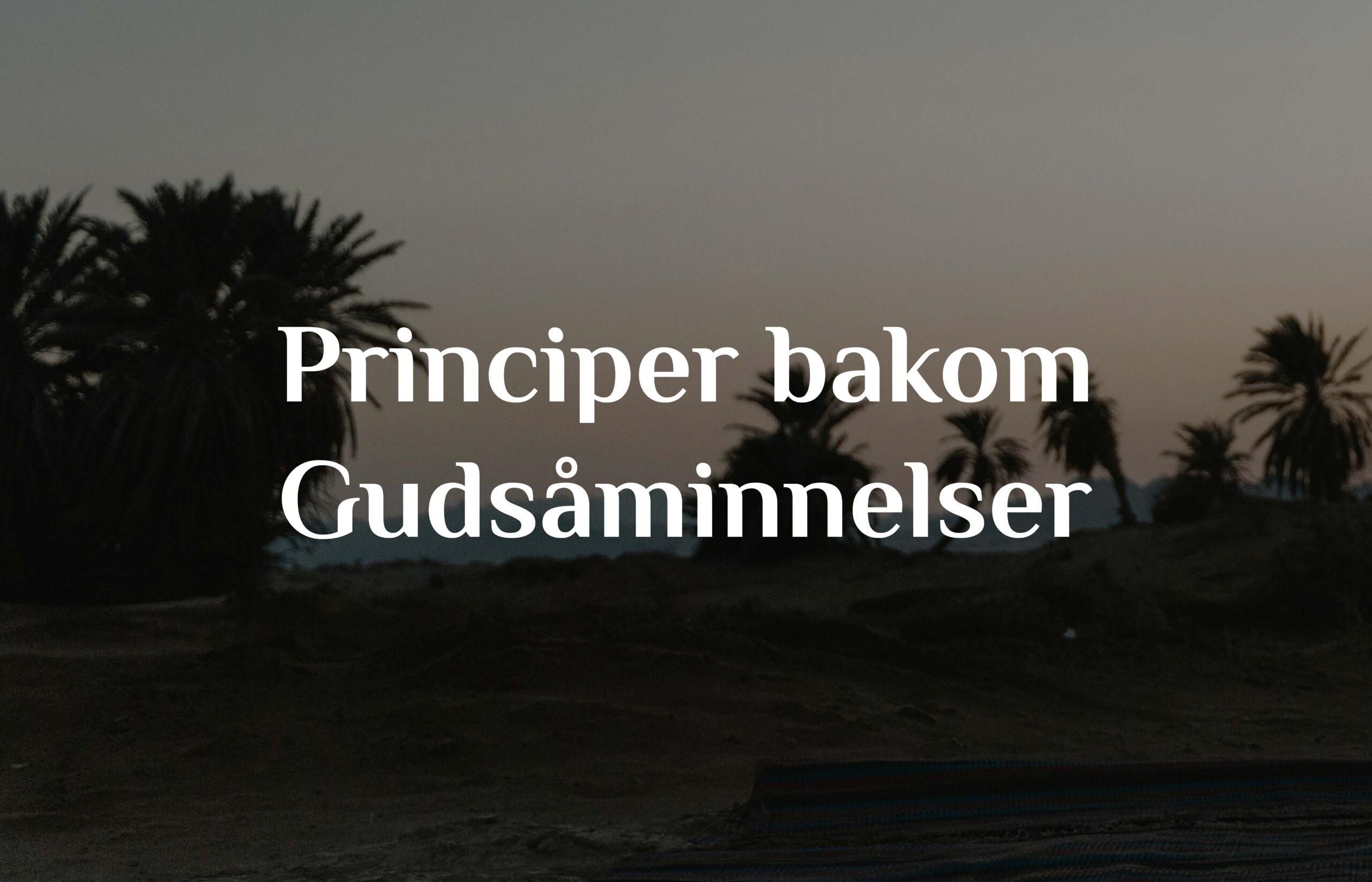Principer bakom Gudsåminnelser
