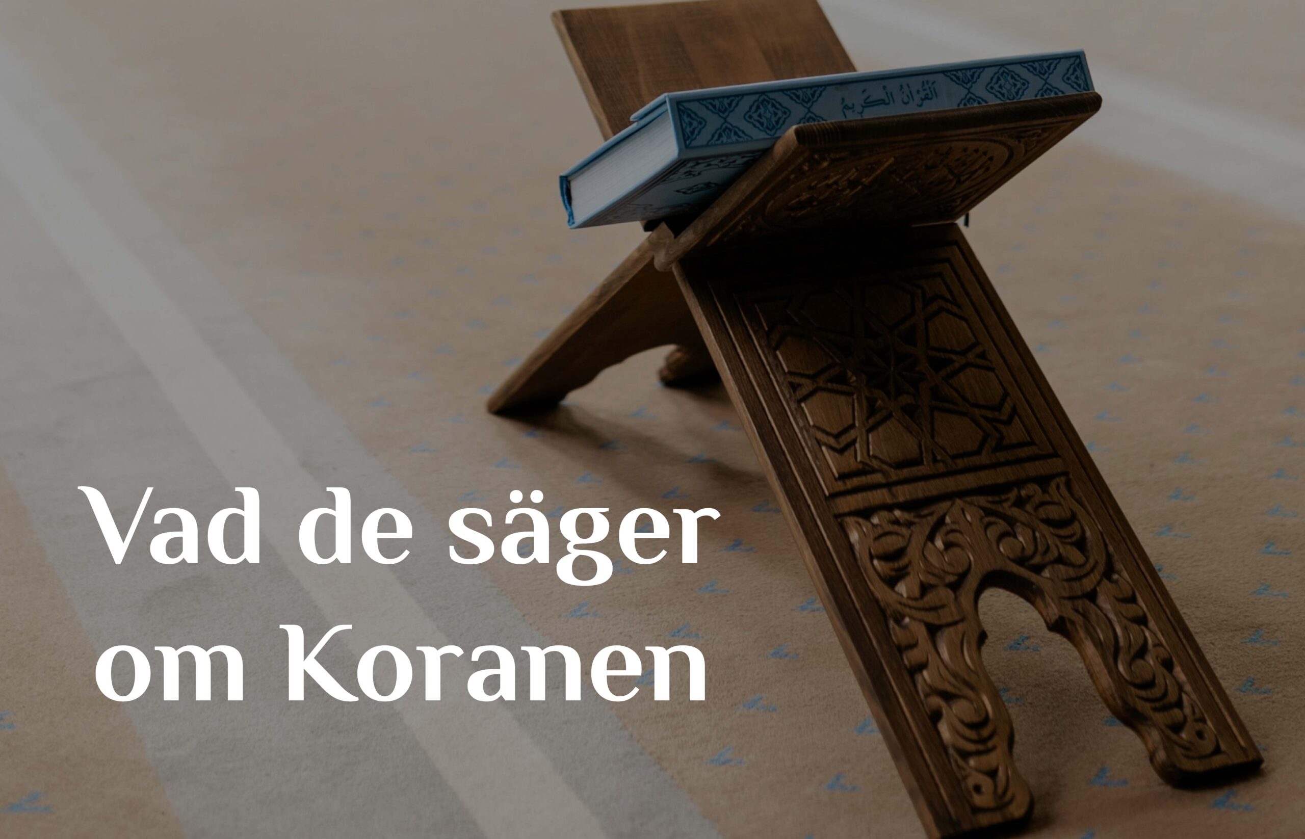 Vad de säger om Koranen