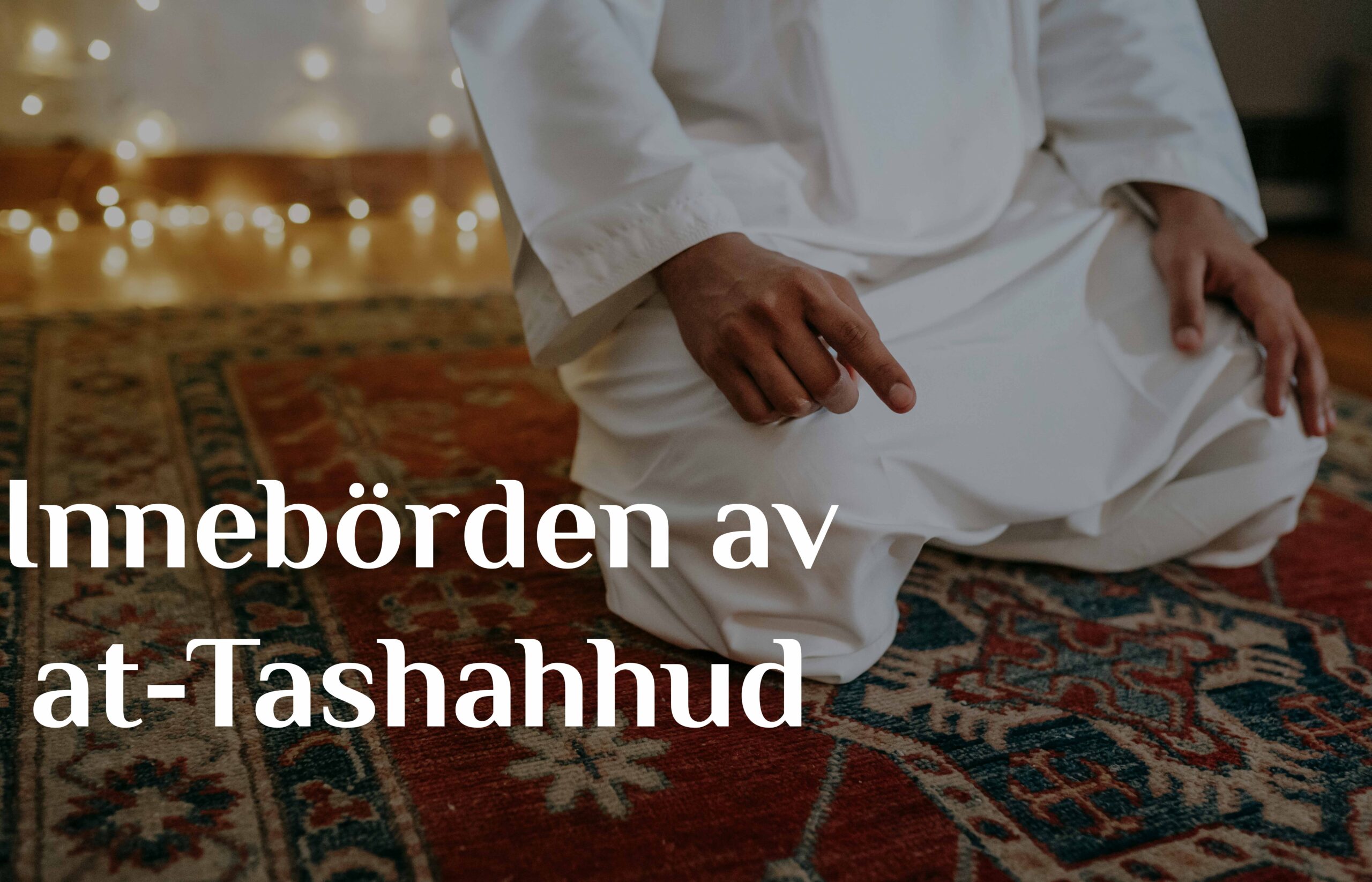Innebörden av at-Tashahhud