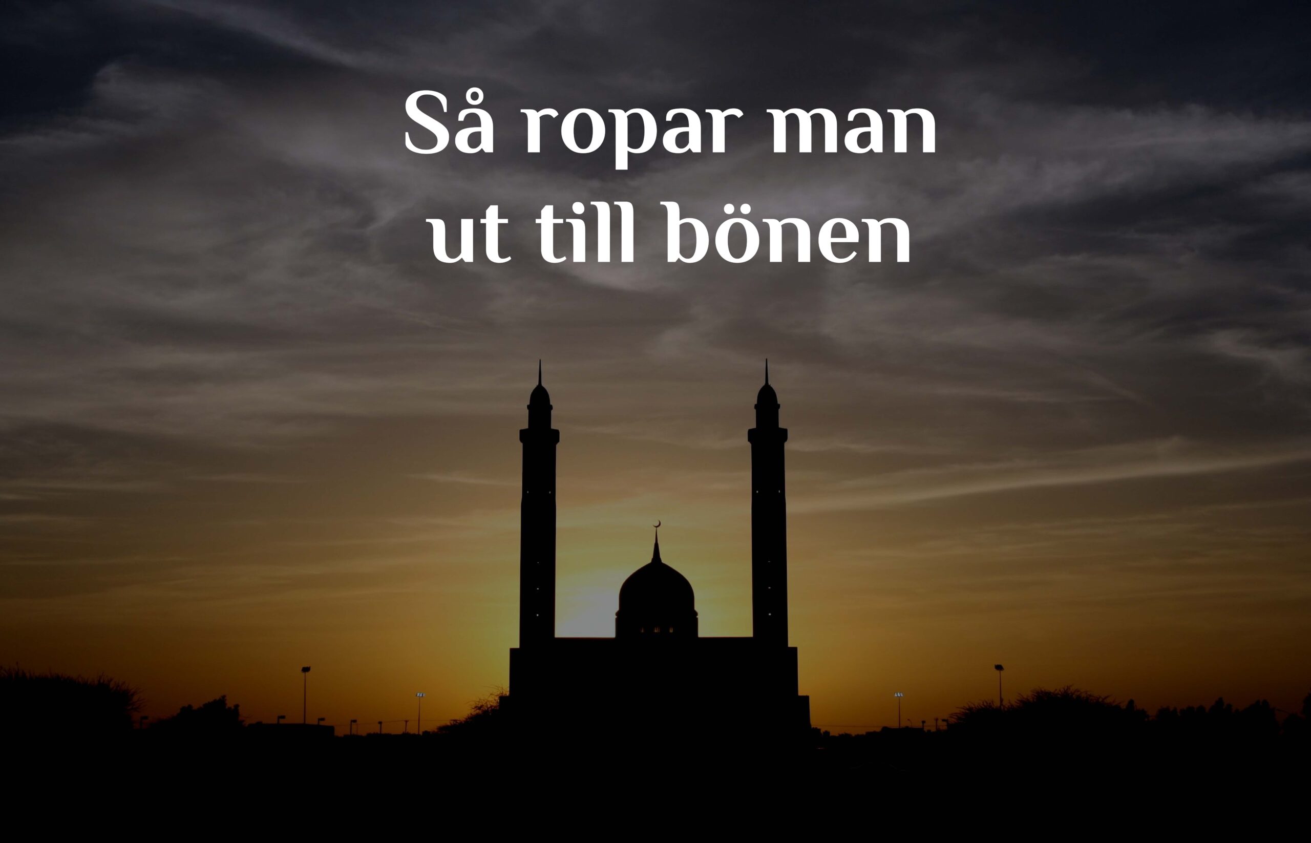 Så ropar man ut till bönen